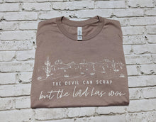 Load image into Gallery viewer, The Devil can Scrap but the Lord has Won Graphic Tee