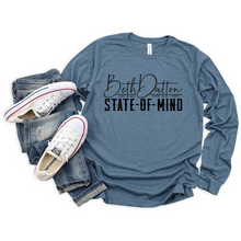 Load image into Gallery viewer, Beth Dutton State of Mind- Long Sleeve