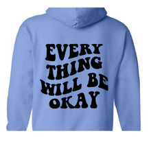 Load image into Gallery viewer, Everything Will be Okay Hoodie